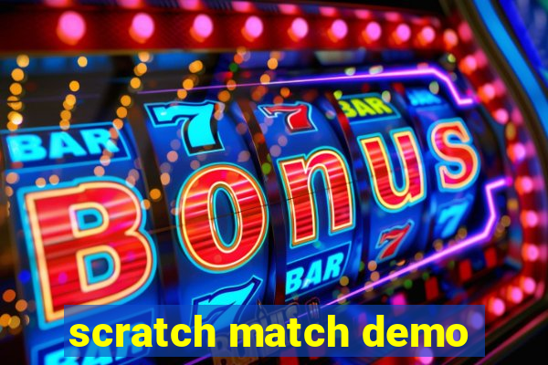 scratch match demo