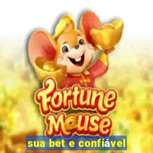 sua bet e confiável