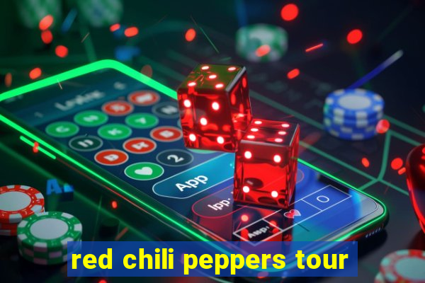 red chili peppers tour