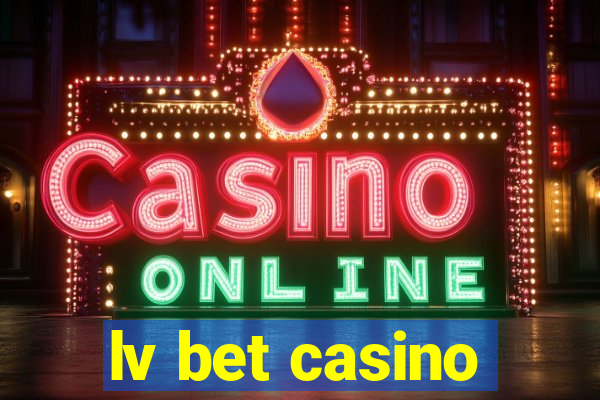 lv bet casino