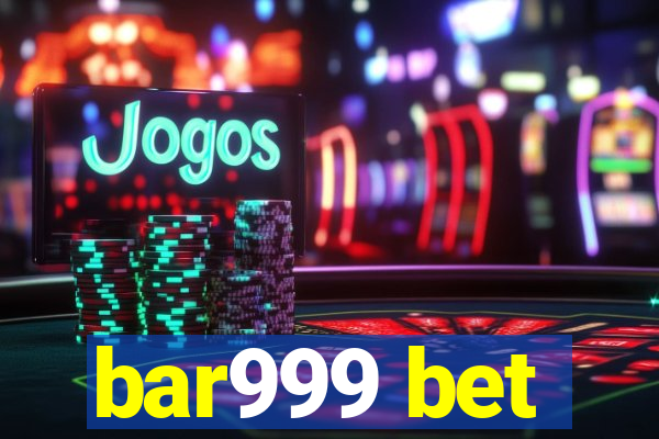 bar999 bet