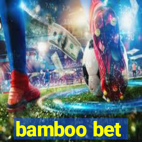 bamboo bet