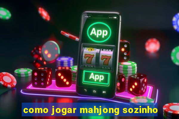 como jogar mahjong sozinho