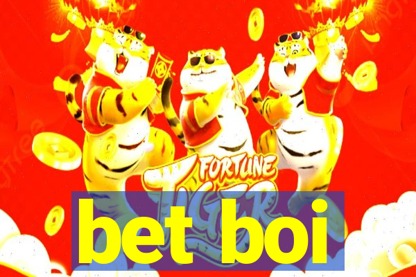 bet boi