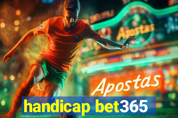 handicap bet365