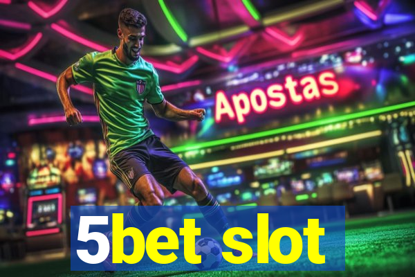 5bet slot