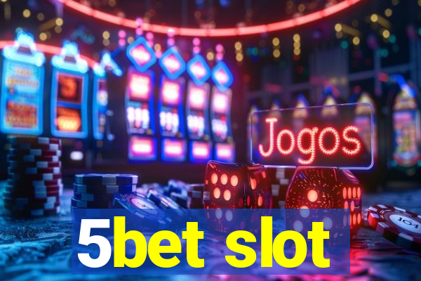 5bet slot