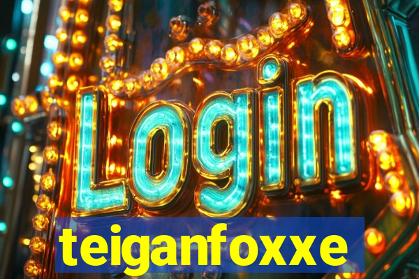 teiganfoxxe