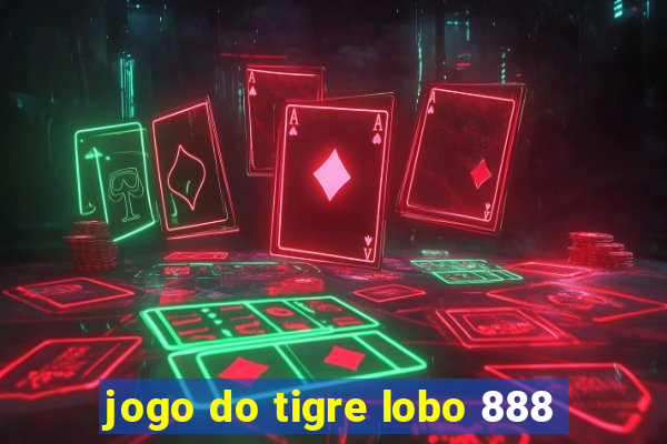 jogo do tigre lobo 888