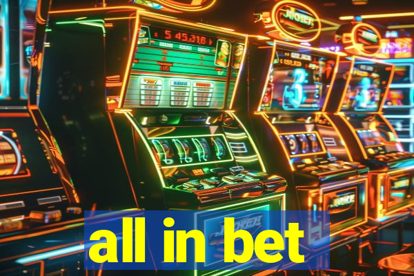 all in bet