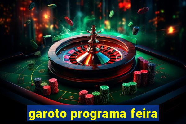 garoto programa feira