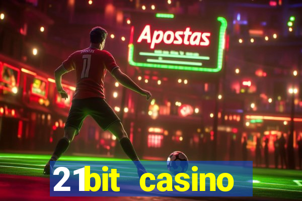 21bit casino freispiele 2022