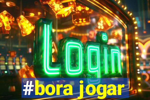 #bora jogar