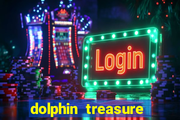 dolphin treasure slot machine free play