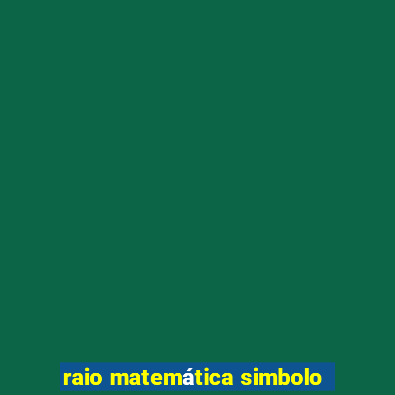 raio matemática simbolo