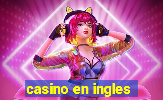 casino en ingles