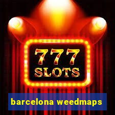 barcelona weedmaps