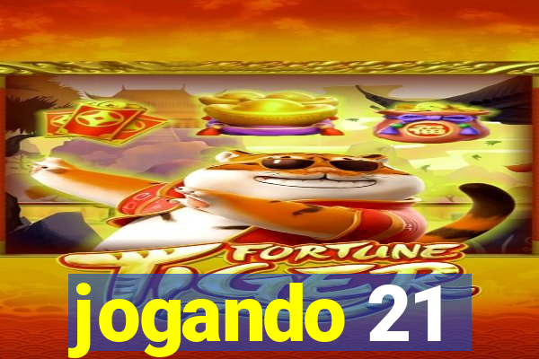 jogando 21