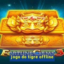 jogo do tigre offline