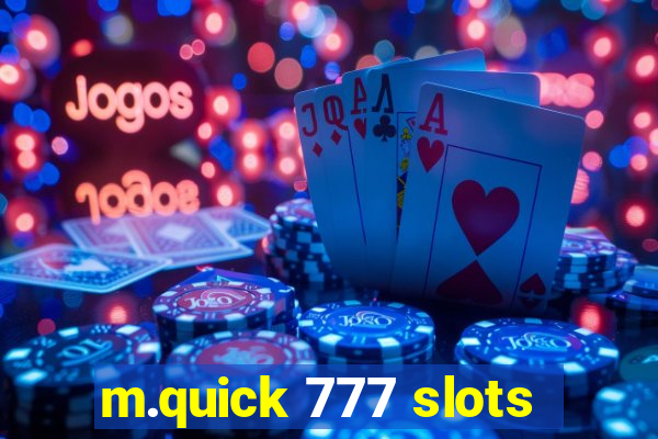 m.quick 777 slots