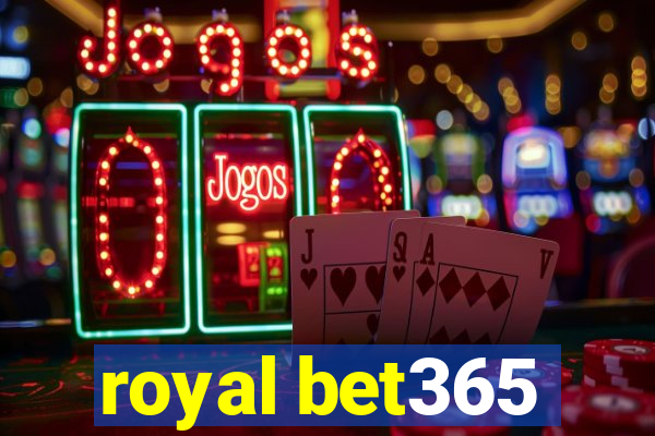 royal bet365