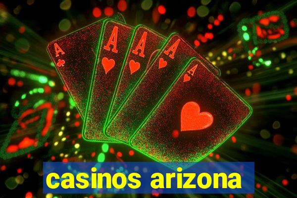 casinos arizona