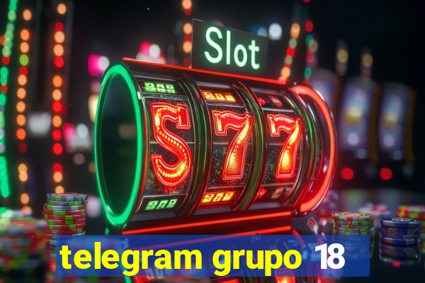 telegram grupo 18