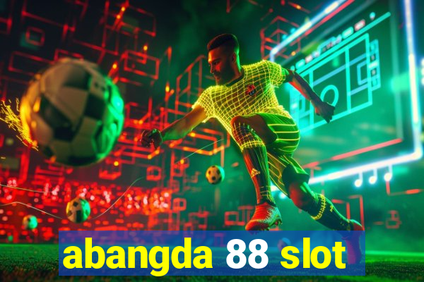 abangda 88 slot