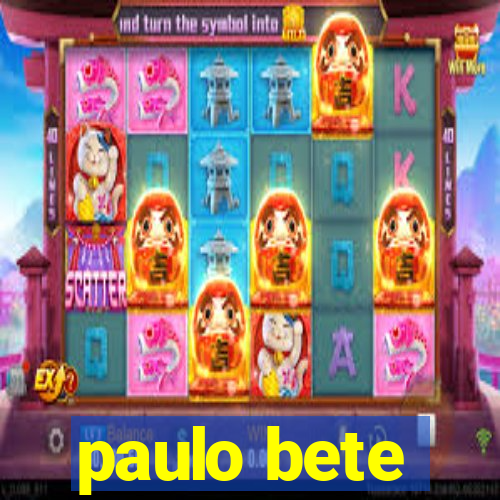 paulo bete