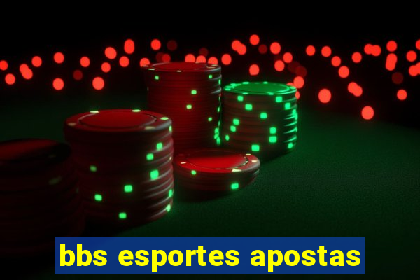 bbs esportes apostas