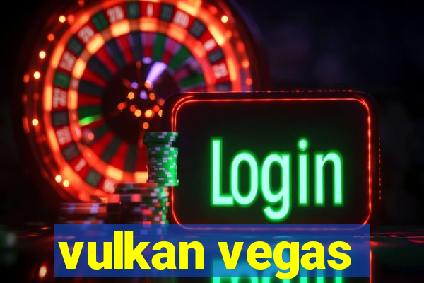 vulkan vegas