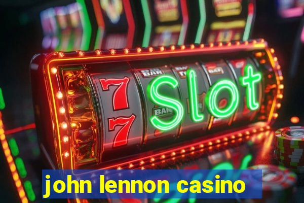 john lennon casino