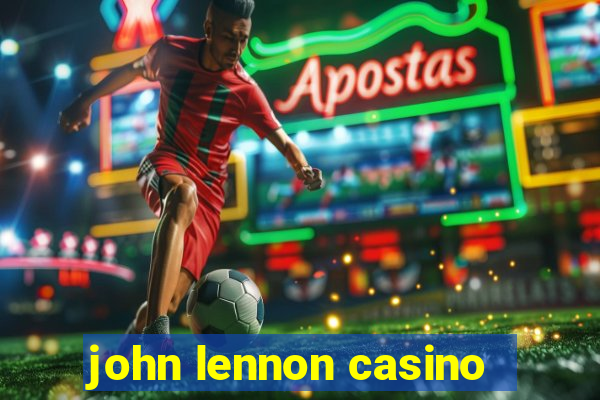 john lennon casino