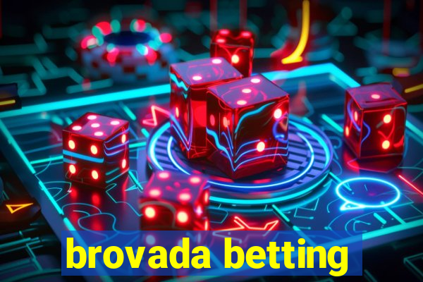 brovada betting