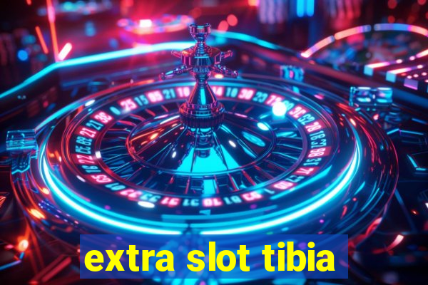 extra slot tibia