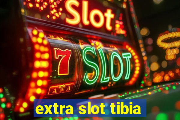 extra slot tibia