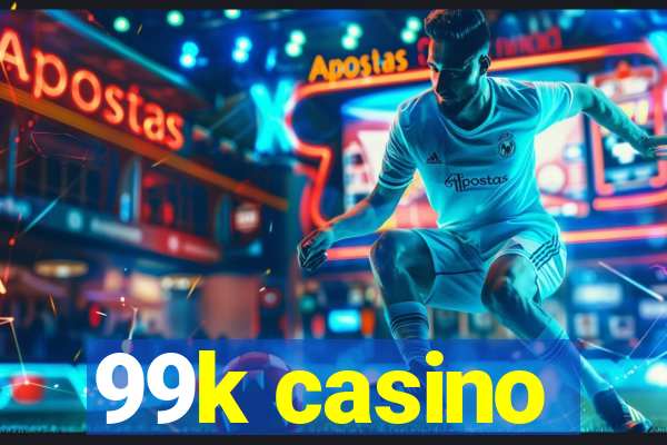 99k casino