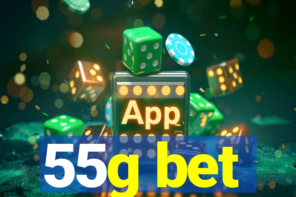 55g bet