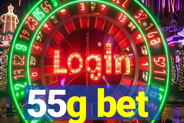 55g bet