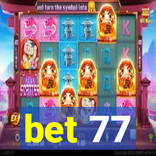 bet 77