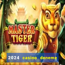 2024 casino deneme bonusu veren siteler