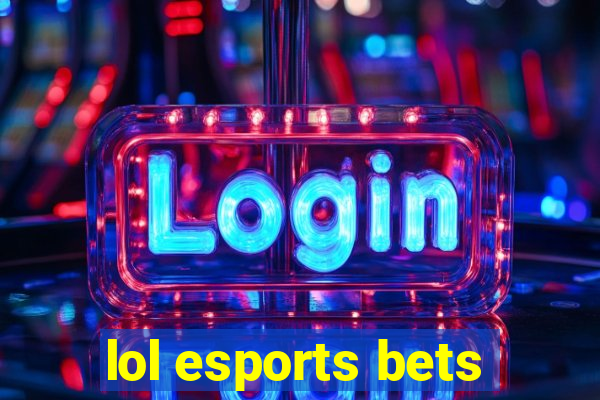 lol esports bets