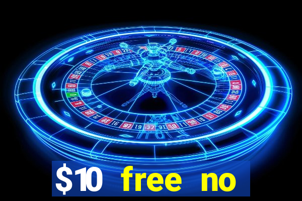 $10 free no deposit mobile casino