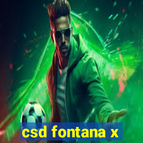 csd fontana x