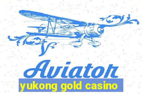 yukong gold casino