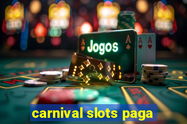 carnival slots paga