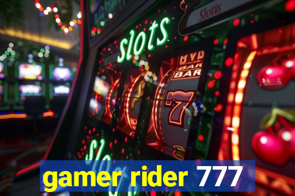 gamer rider 777