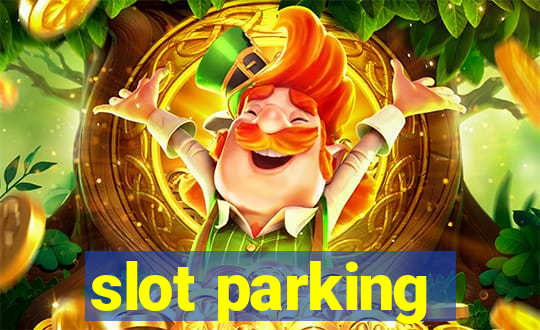 slot parking