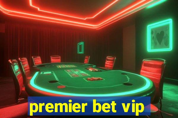 premier bet vip