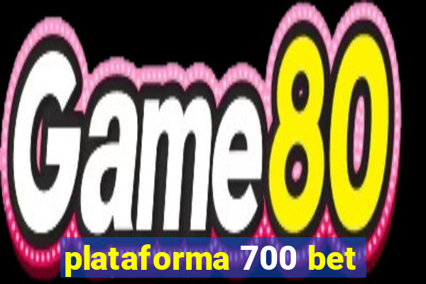 plataforma 700 bet